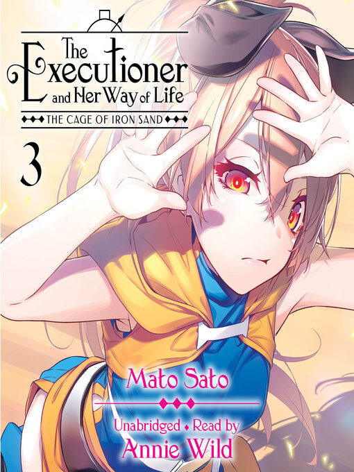 Title details for The Executioner and Her Way of Life, Volume 3 by Mato Sato - Available
